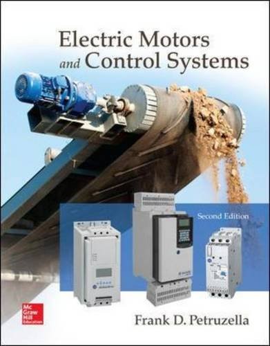 ELECTRIC MOTORS AND CONTROL SYSTEMS By Frank D. Petruzella **Mint Condition**
