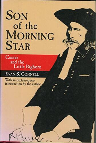 Son of the Morning Star: Custer and the Little Bighorn – Hardcover – GOOD