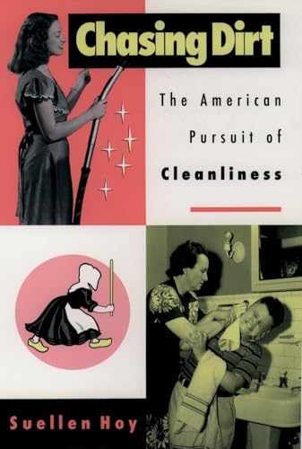 Chasing Dirt: The American Pursuit of – Paperback, by Hoy Suellen – Very Good