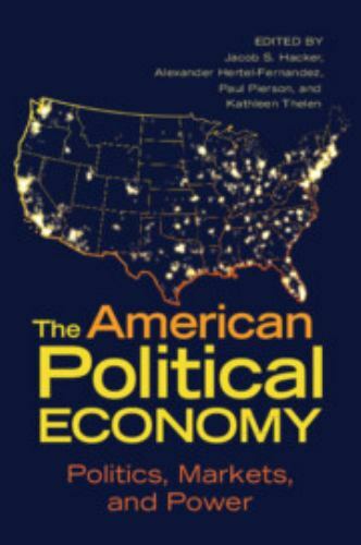 The American Political Economy (Cambridge Studies in Comparative Politics) by