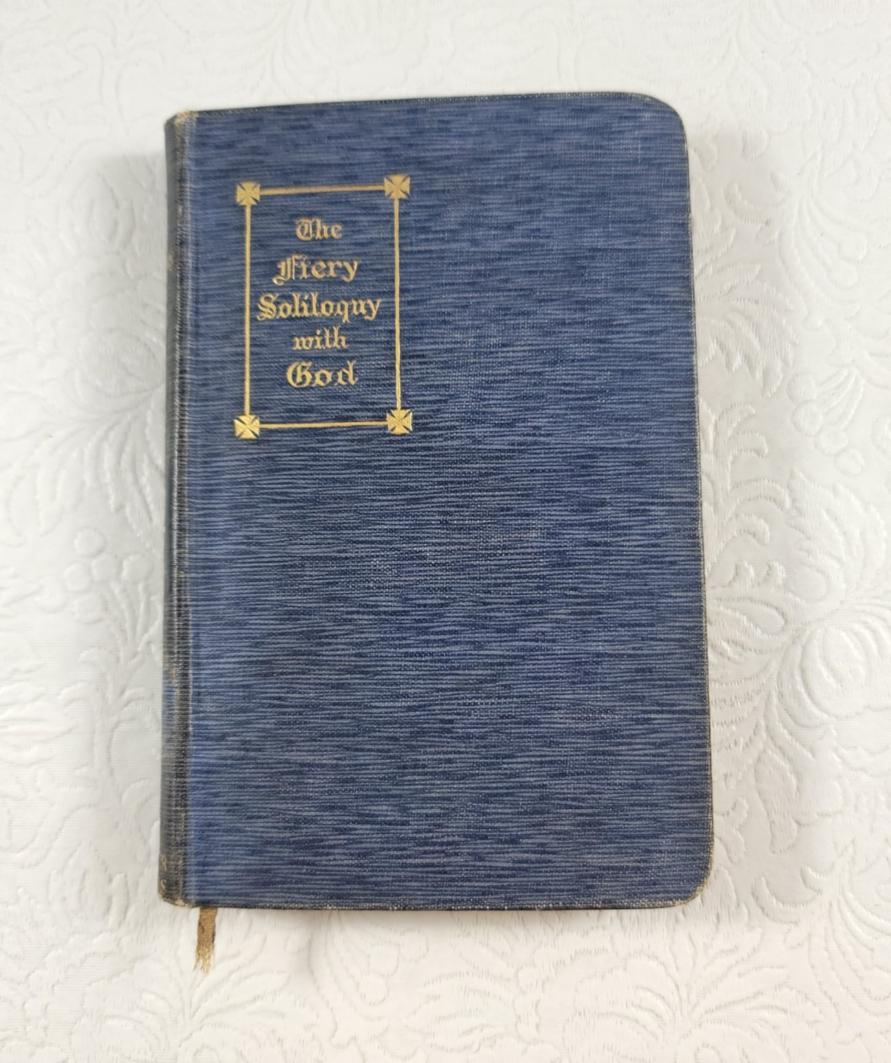 1921 The Fiery Soliloquy With God / Benziger Brothers / Antique Book RARE