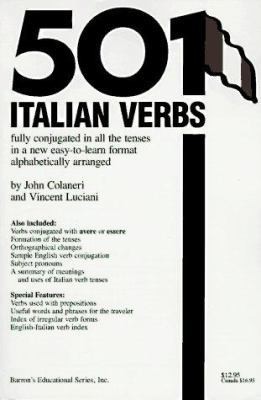 501 Italian Verbs: Fully Conjugated in All Tenses in a New Easy-To-Learn…