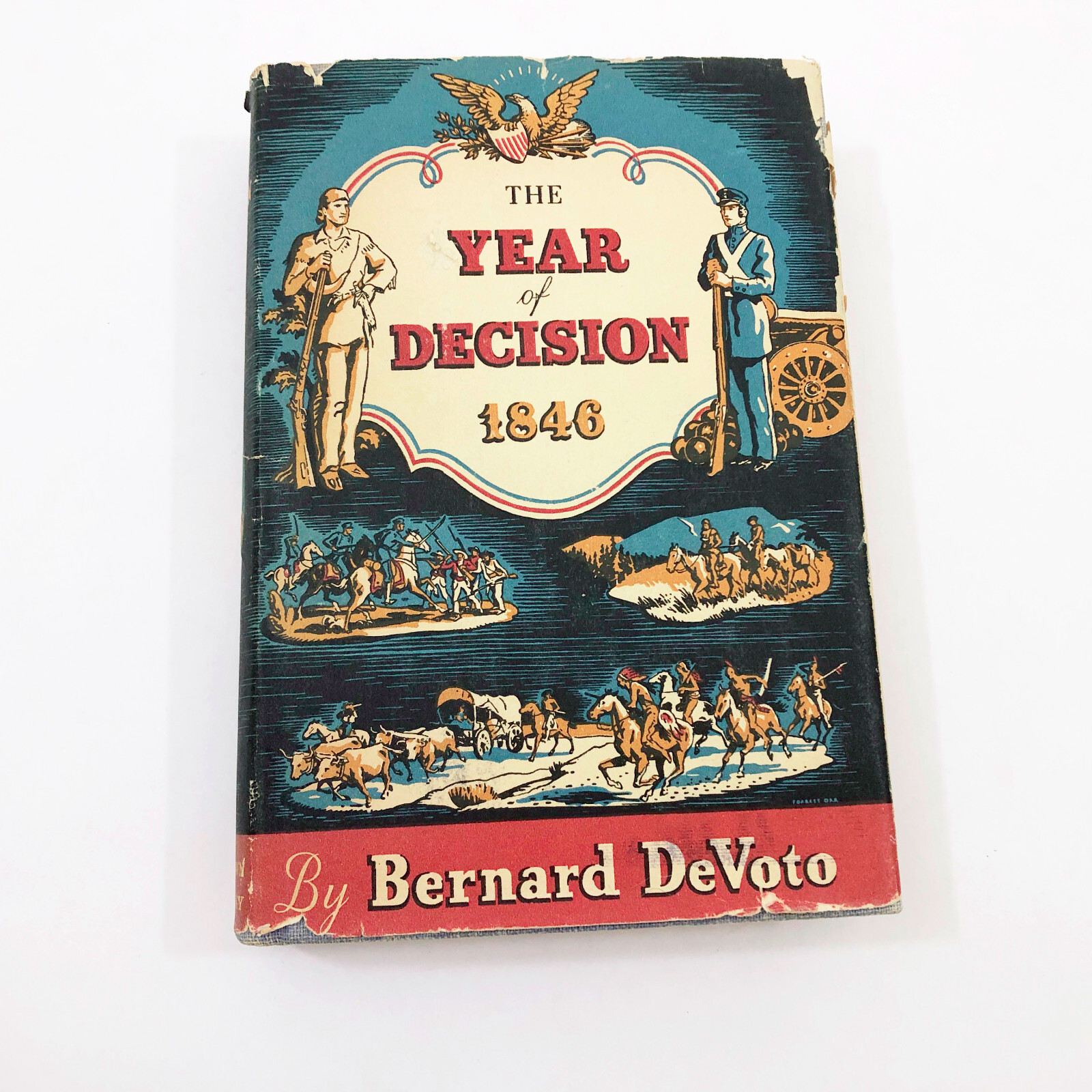 The Year of Decision 1846 Bernard DeVoto HBDC First Edition 524 pages 1943