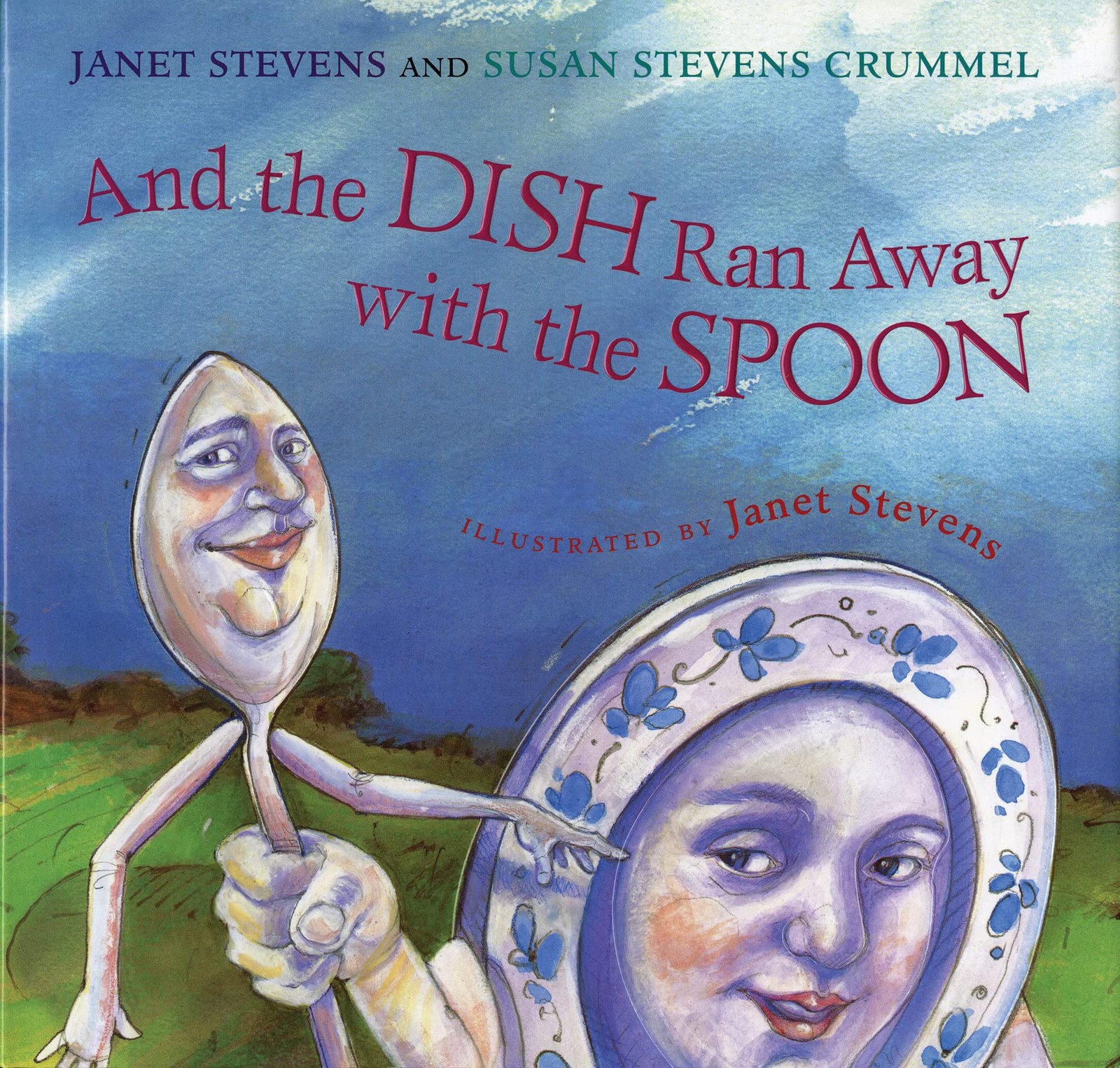 And the Dish Ran Away with the Spoon – Stevens, Janet|Crummel, Susan Stevens…