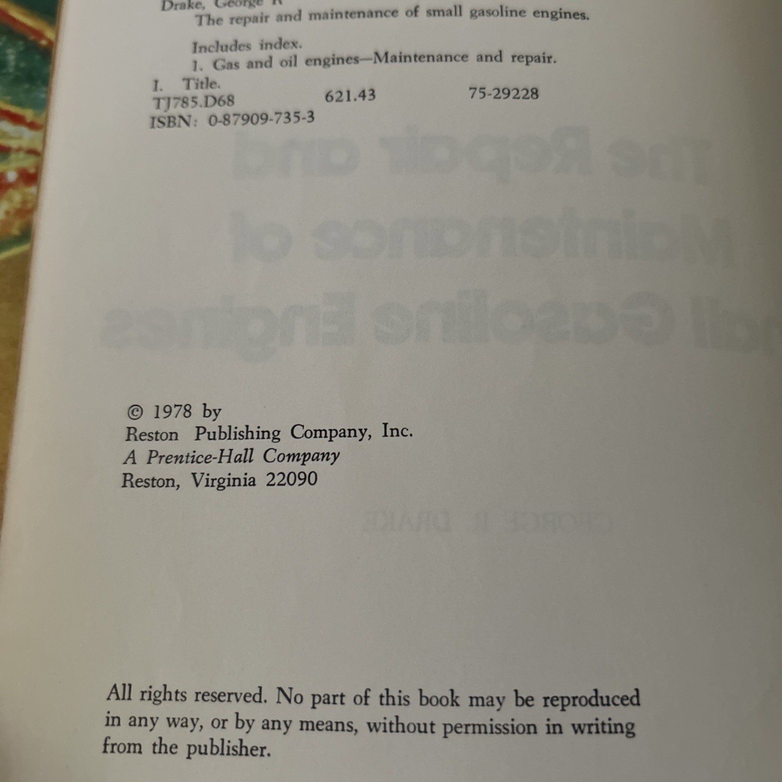 The Repair & Maintenance of Small Gasoline Engines by G.R. Drake, 366 pages, VG
