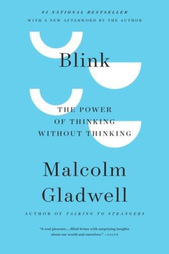 Blink: The Power of Thinking Without Thinking – Paperback – GOOD