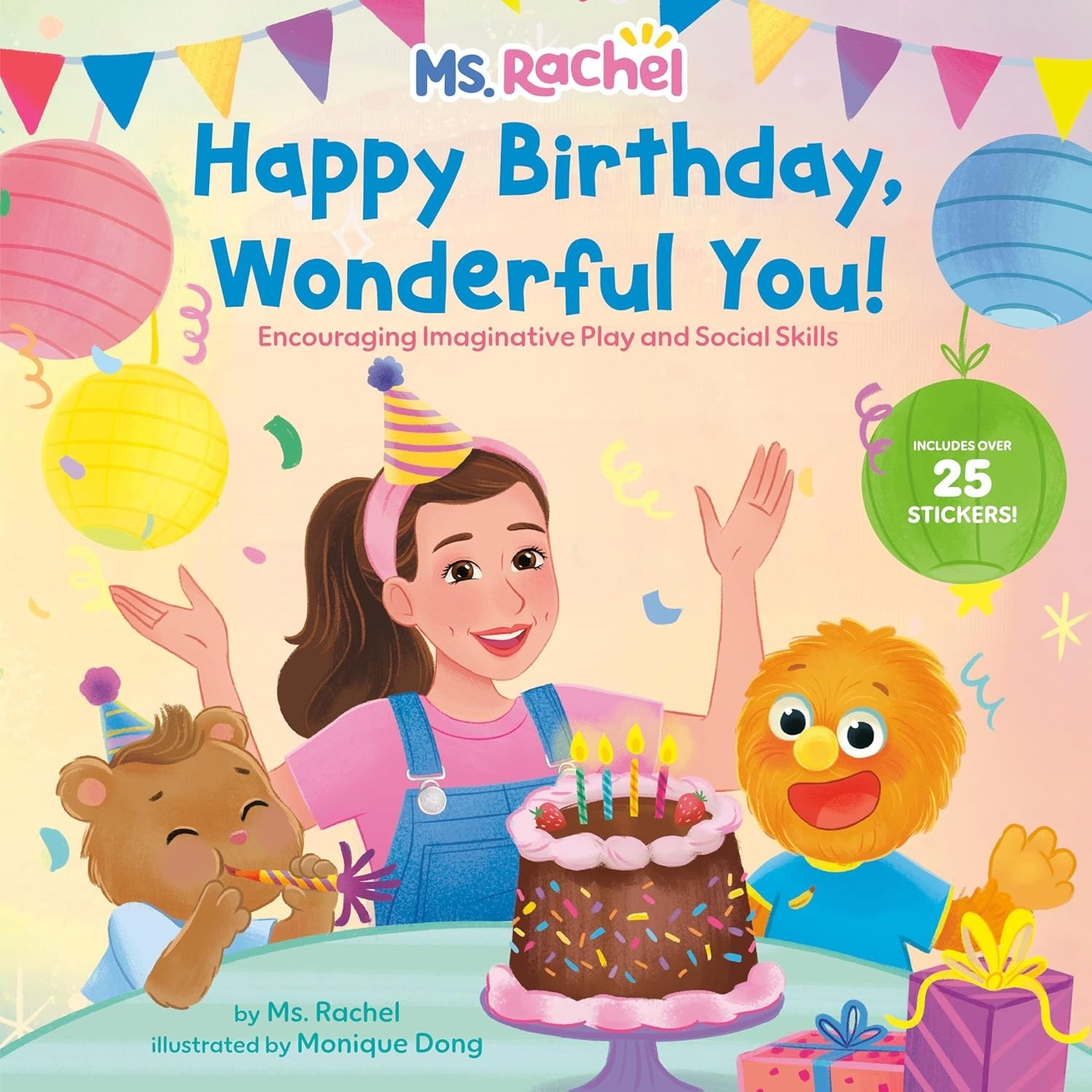 Happy Birthday, Wonderful You! by Ms. Rachel Hardcover Includes 25 Stickers