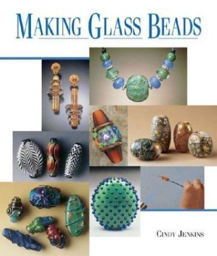 Making Glass Beads – Paperback By Jenkins, Cindy – GOOD