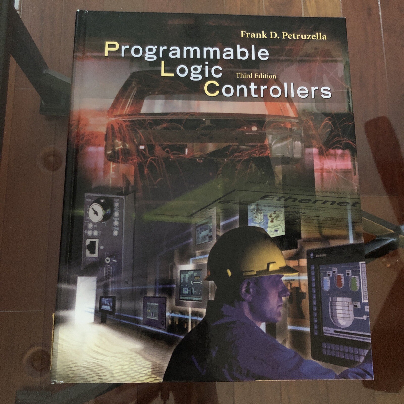 Programmable Logic Controllers Third Ed. Frank D. Petruzella; 2005