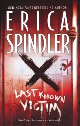 Last Known Victim – Mass Market Paperback By Erica Spindler – VERY GOOD
