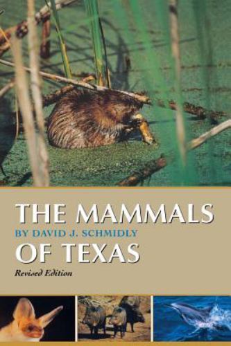 The Mammals of Texas: Revised Edition (Corrie Herring Hooks Series)