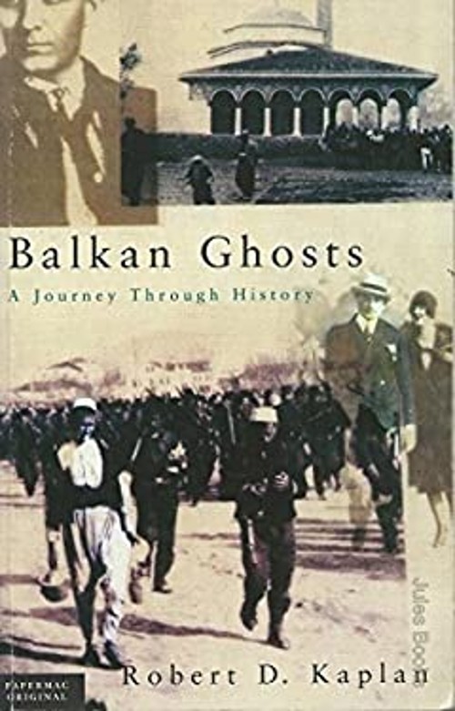 Balkan Ghosts : A Journey Through History Paperback Robert D. Kap