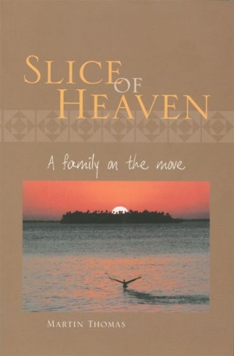 Slice of Heaven: A family on the move – Martin Thomas – Good – See condition…