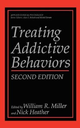 Treating Addictive Behaviors by William R Miller: New