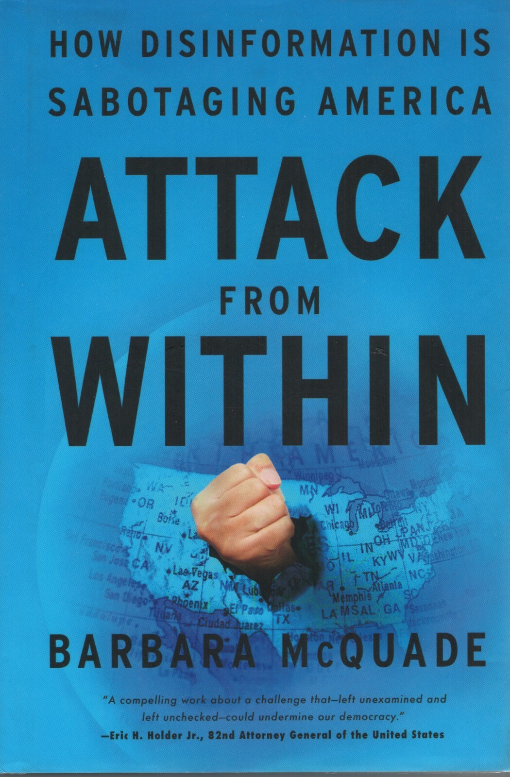 Attack from Within : How Disinformation Is Sabotaging America by Barbara McQuade