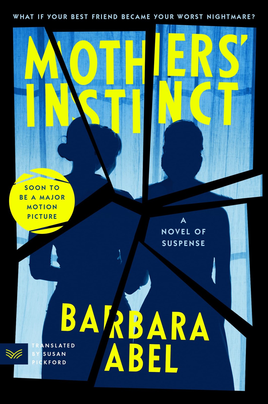 Mothers’ Instinct: A Novel of Suspense
